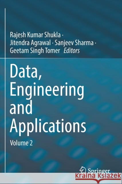 Data, Engineering and Applications: Volume 2 Rajesh Kumar Shukla Jitendra Agrawal Sanjeev Sharma 9789811363535 Springer - książka