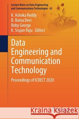 Data Engineering and Communication Technology: Proceedings of Icdect 2020 K. Ashoka Reddy B. Rama Devi Boby George 9789811600807 Springer - książka