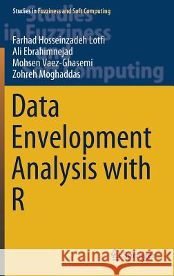 Data Envelopment Analysis with R Farhad Hosseinzade Ali Ebrahimnejad Mohsen Vaez-Ghasemi 9783030242763 Springer - książka