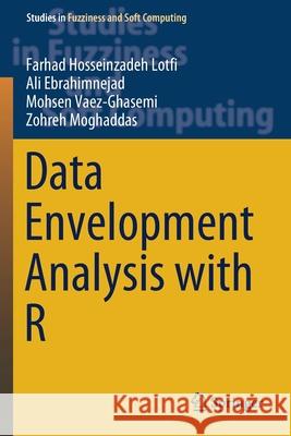 Data Envelopment Analysis with R Farhad Hosseinzade Ali Ebrahimnejad Mohsen Vaez-Ghasemi 9783030242794 Springer - książka