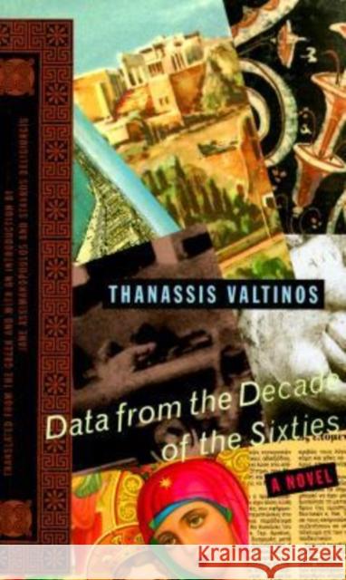 Data from the Decade of the Sixties Thanassis Valtinos Jane Assimakopoulos Stavros Deligiorgis 9780810116993 Northwestern University Press - książka