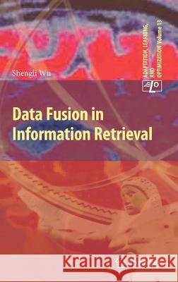 Data Fusion in Information Retrieval Shengli Wu 9783642288654 Springer - książka
