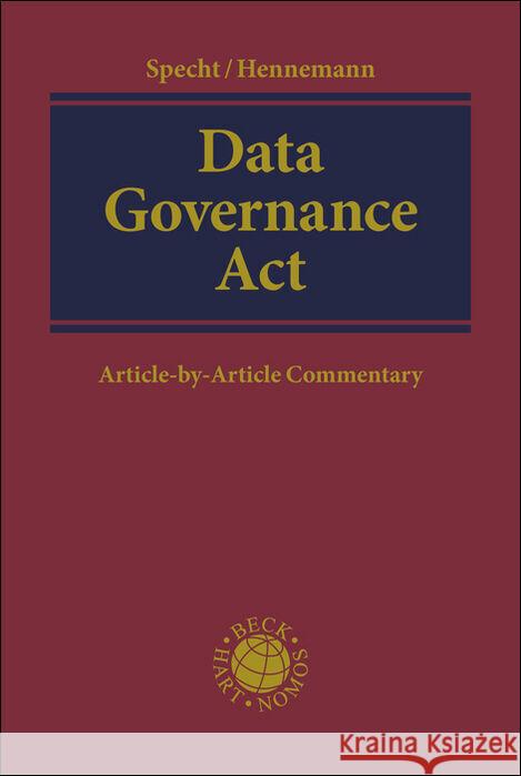 Data Governance Act Specht-Riemenschneider, Louisa, Hennemann, Moritz 9783406792533 Hart Publishing, Oxford - książka