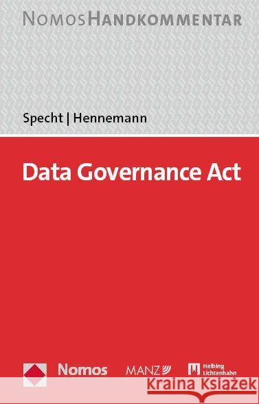 Data Governance ACT: Dga: Handkommentar Louisa Specht Moritz Hennemann 9783848783403 Nomos Verlagsgesellschaft - książka