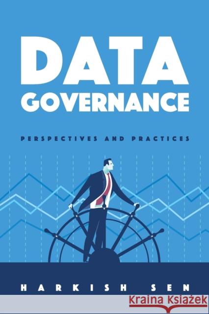 Data Governance: Perspectives and Practices Harkish Sen 9781634624787 Technics Publications - książka