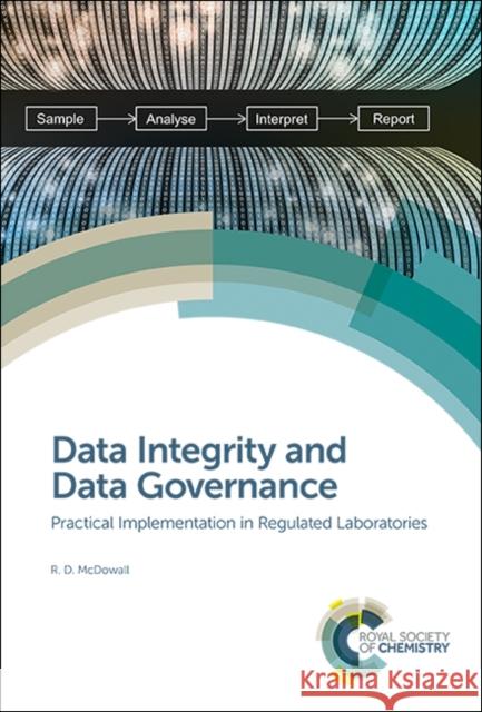 Data Integrity and Data Governance: Practical Implementation in Regulated Laboratories  9781788012812 Royal Society of Chemistry - książka