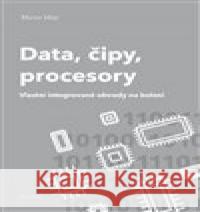 Data, čipy, procesory Martin Malý 9788088168539 CZ.NIC - książka