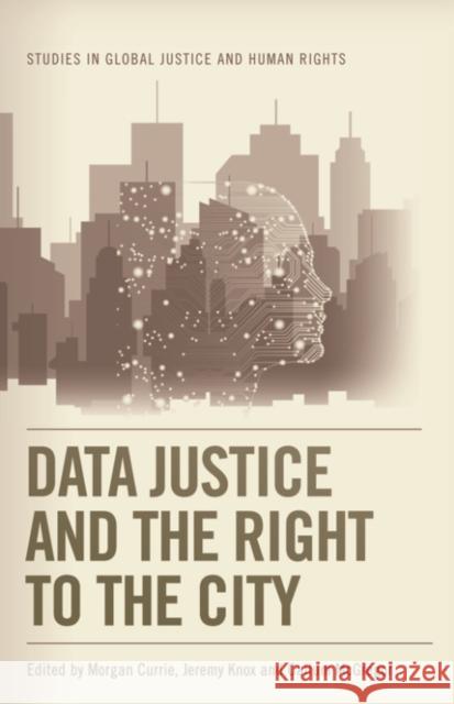 Data Justice and the Right to the City  9781474492966 Edinburgh University Press - książka
