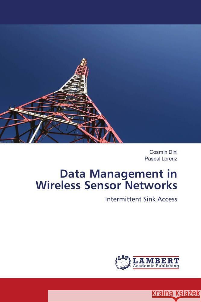 Data Management in Wireless Sensor Networks Dini, Cosmin, Lorenz, Pascal 9783845430515 LAP Lambert Academic Publishing - książka