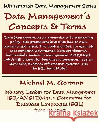 Data Management's Concepts & Terms Michael M. Gorman 9780978996864 Whitemarsh Information Systems Corporation - książka