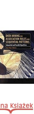 Data Mining for Association Rules and Sequential Patterns: Sequential and Parallel Algorithms Jean-Marc Adamo 9780387950488 Springer - książka