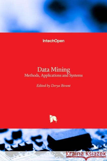 Data Mining: Methods, Applications and Systems Derya Birant 9781839683183 Intechopen - książka