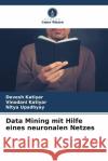 Data Mining mit Hilfe eines neuronalen Netzes Devesh Katiyar Vinodani Katiyar Nitya Upadhyay 9786207435142 Verlag Unser Wissen