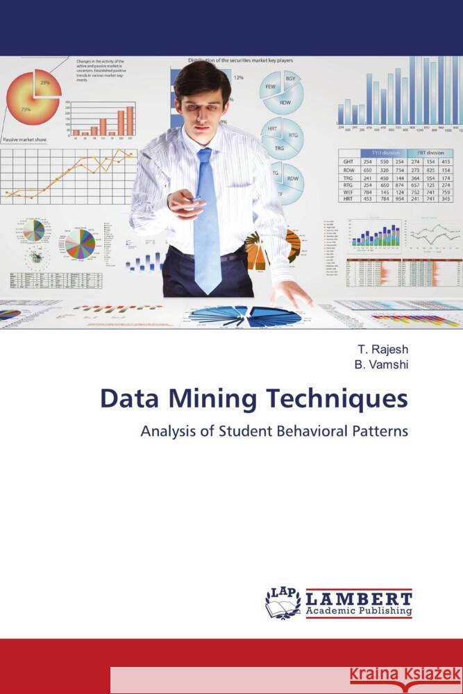 Data Mining Techniques Rajesh, T., Vamshi, B. 9786206686552 LAP Lambert Academic Publishing - książka