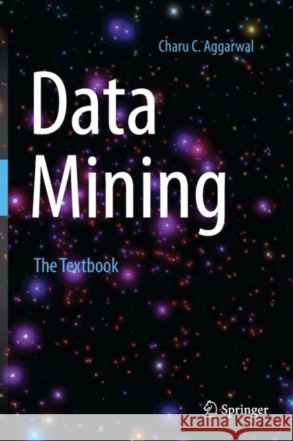 Data Mining: The Textbook Aggarwal, Charu C. 9783319141411 Springer - książka