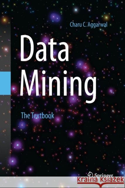 Data Mining: The Textbook Aggarwal, Charu C. 9783319381169 Springer - książka