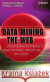 Data-Mining the Web Larose, Daniel T. 9780471666554 Wiley-Interscience