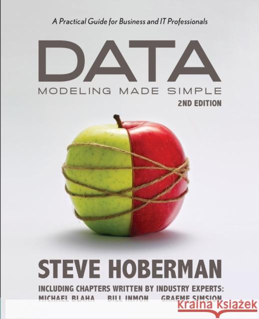 Data Modeling Made Simple: A Practical Guide for Business and IT Professionals Hoberman, Steve 9780977140060  - książka