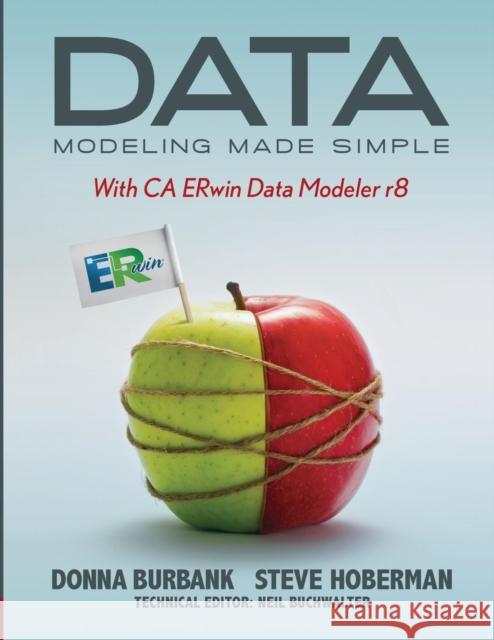 Data Modeling Made Simple with CA ERwin Data Modeler r8 Burbank, Donna 9781935504092 Technics Publications, LLC - książka