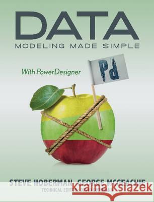 Data Modeling Made Simple with PowerDesigner Hoberman, Steve 9780977140091  - książka