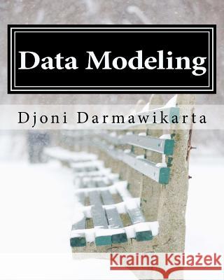 Data Modeling Round Trip Engineering Using Oracle Data Modeler Djoni Darmawikarta 9781519572479 Createspace Independent Publishing Platform - książka