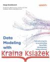 Data Modeling with Snowflake Serge Gershkovich 9781837634453 Packt Publishing Limited