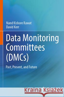 Data Monitoring Committees (DMCs)  9783031287626 Springer International Publishing - książka