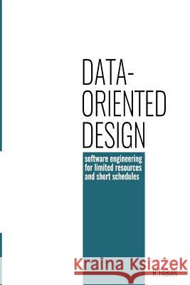 Data-oriented design: software engineering for limited resources and short schedules Fabian, Richard 9781916478701 Richard Fabian - książka