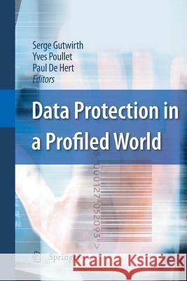 Data Protection in a Profiled World Serge Gutwirth Yves Poullet Paul D 9789400792395 Springer - książka