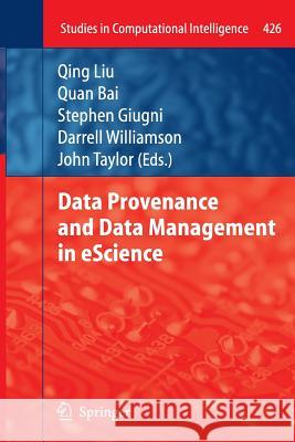 Data Provenance and Data Management in Escience Liu, Qing 9783642441585 Springer - książka