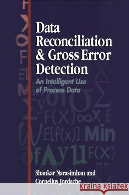 Data Reconciliation and Gross Error Detection: An Intelligent Use of Process Data Narasimhan, Shankar 9780884152552 Gulf Professional Publishing - książka