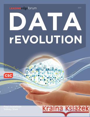 Data rEvolution Paul Gustafson (University of British Columbia, Vancouver, Canada), Sidney Shek 9780578094243 Computer Sciences Corporation - książka