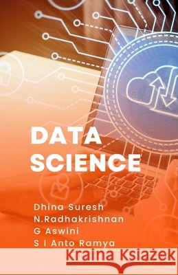 Data Science Dhina Suresh N. Radhakrishnan G. Aswini 9789355283269 Mjp Publisher - książka