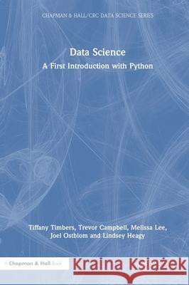 Data Science: A First Introduction with Python Tiffany Timbers Trevor Campbell Melissa Lee 9781032572192 CRC Press - książka