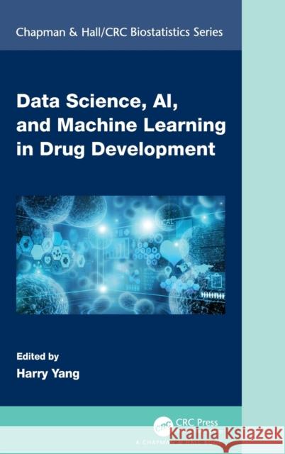 Data Science, Ai, and Machine Learning in Drug Development Harry Yang 9780367708078 CRC Press - książka