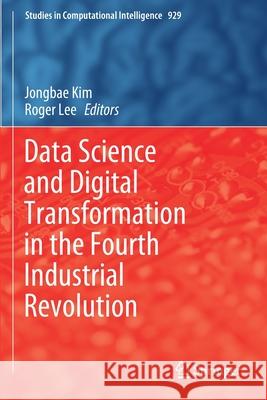 Data Science and Digital Transformation in the Fourth Industrial Revolution  9783030647711 Springer International Publishing - książka