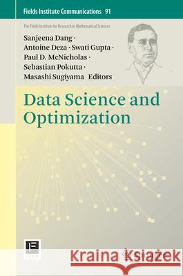 Data Science and Optimization Sanjeena Dang Antoine Deza Swati Gupta 9783032038432 Springer - książka
