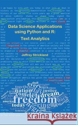 Data Science Applications using Python and R: Text Analytics Strickland, Jeffrey 9781716896446 Lulu.com - książka