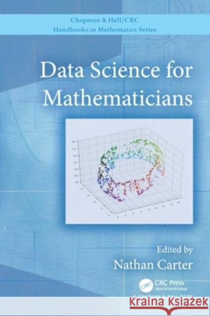 Data Science for Mathematicians Nathan Carter 9780367528492 CRC Press - książka