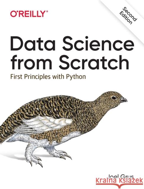 Data Science from Scratch: First Principles with Python Joel Grus 9781492041139 O'Reilly Media - książka