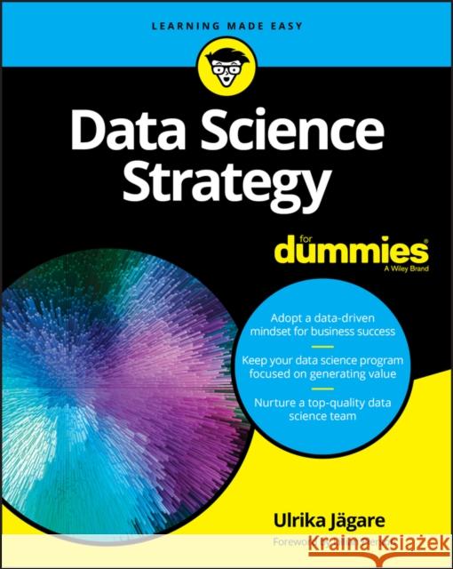 Data Science Strategy for Dummies Ulrika Jagare 9781119566250 John Wiley & Sons Inc - książka