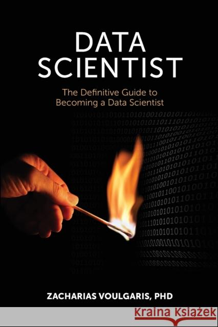 Data Scientist: The Definitive Guide to Becoming a Data Scientist Zacharias Voulgaris 9781935504696 Technics Publications, LLC - książka