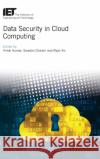 Data Security in Cloud Computing Vimal Kumar 9781785612206 Institution of Engineering & Technology
