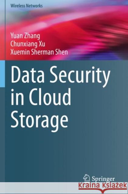 Data Security in Cloud Storage Yuan Zhang Chunxiang Xu Xuemin Sherman Shen 9789811543760 Springer - książka