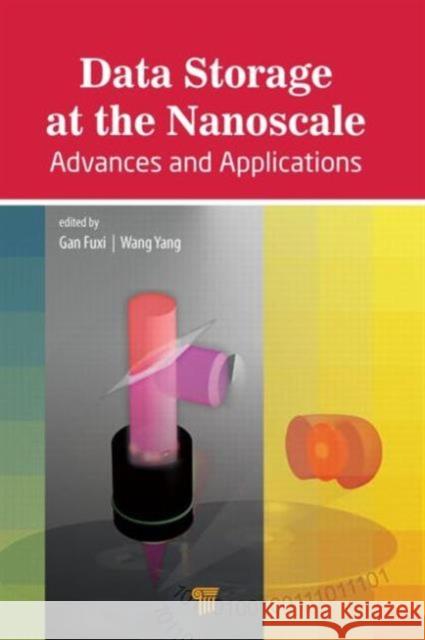 Data Storage at the Nanoscale: Advances and Applications Fuxi, Gan 9789814613194 Pan Stanford Publishing Pte Ltd - książka
