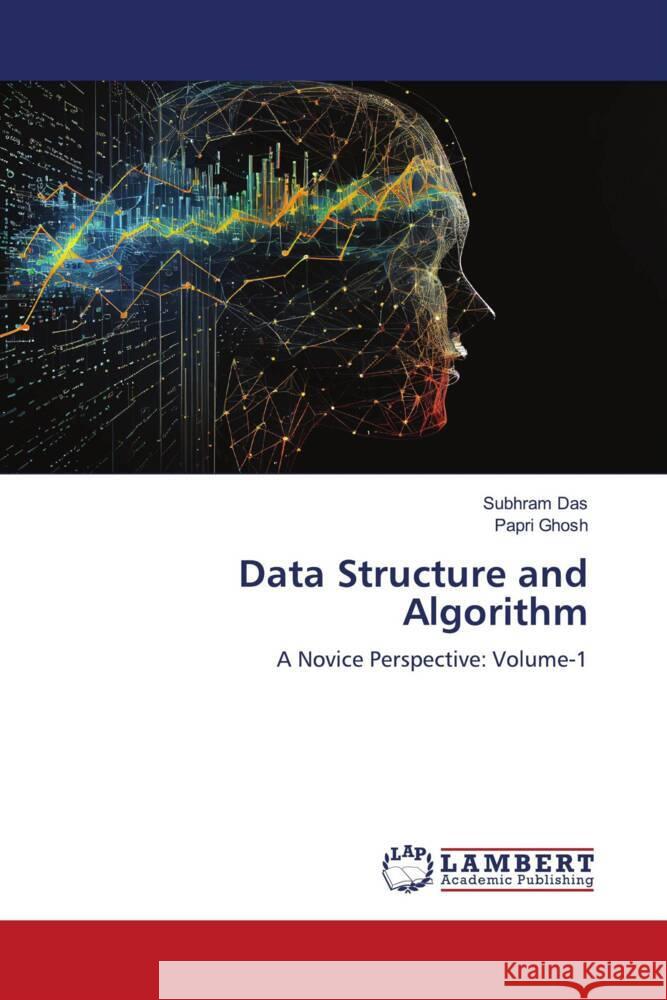 Data Structure and Algorithm Das, Subhram, Ghosh, Papri 9786206164876 LAP Lambert Academic Publishing - książka