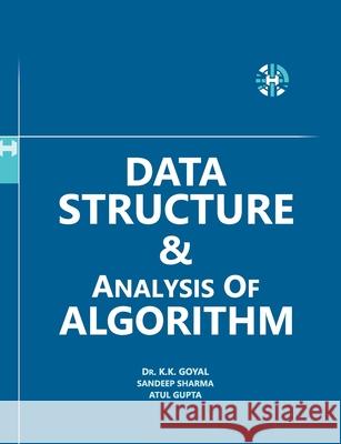 Data Structure And Analysis Of Algorithm Krishan Kumar Goyal, Sandeep Sharma, Atul Gupta 9781913936105 HP HAMILTON LIMITED - książka