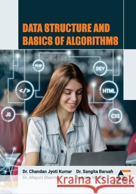Data Structure and Basics of Algorithms Chandan Jyoti Kumar Sangita Baruah Mayuri Sharma 9789348642400 Academic Enclave - książka