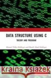 Data Structure Using C Shoeb Ahad Siddiqui 9781032591636 Taylor & Francis Ltd