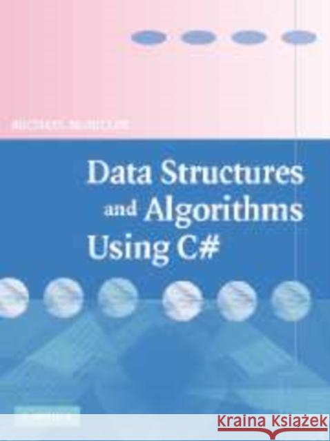 Data Structures and Algorithms Using C# Michael Mcmillan 9780521876919 CAMBRIDGE UNIVERSITY PRESS - książka